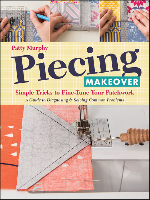 Title details for Piecing Makeover by Patty Murphy - Available